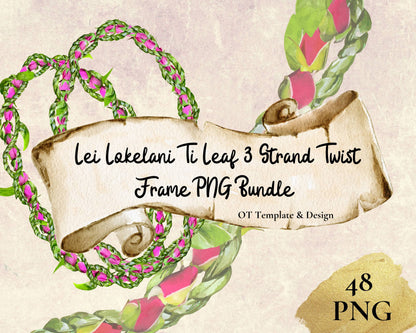 Lokelani Ti Leaf 3 Strand Twist Lei Hawaiian Frame PNG Bundle Digital Download